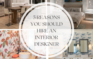 5 Reasons You Should Hire an Interior Designer