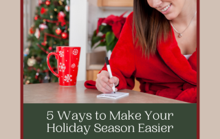 5 Ways to Make Your Holiday Season Easier