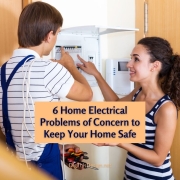 6 Home Electrical Problems of Concern to Keep Your Home Safe