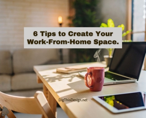 6 Tips to Create Your Efficient Work-From-Home Space.