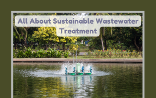 All About Sustainable Wastewater Treatment