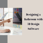Designing a Bathroom with 3D Design Software