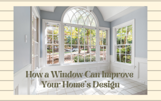 How a Window Can Improve Your Home's Design