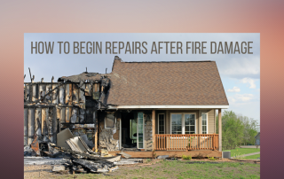 How to Begin Repairs After Fire Damage