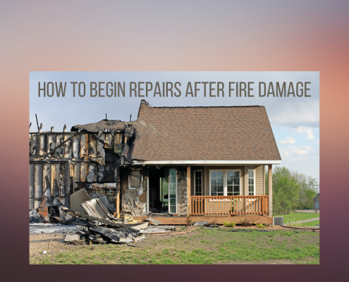 How to Begin Repairs After Fire Damage