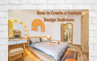 How to Create a Custom Design Bedroom