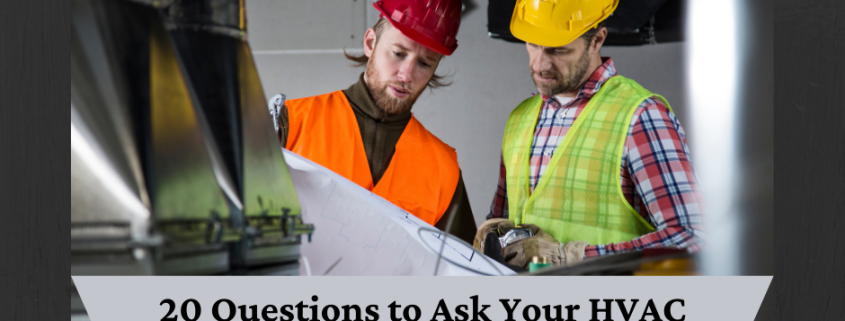 20 Questions to Ask Your HVAC Professional
