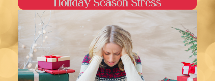 Tips to Help Manage Holiday Season Stress