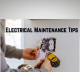 Electrical Maintenance Tips