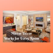 Decorating with mirrors.