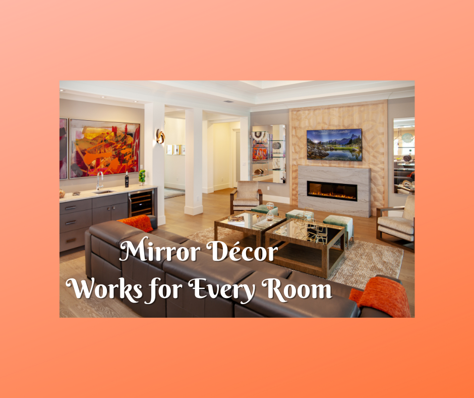 Decorating with mirrors.