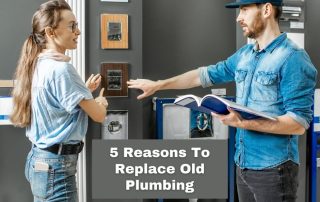 5 Reasons To Replace Old Plumbing