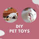 DIY Pet Toys