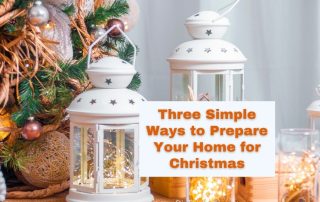 Three Simple Ways to Prepare Your Home for Christmas