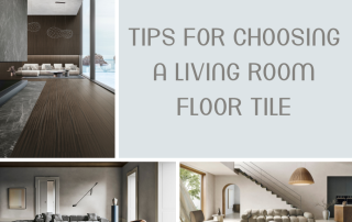 Tips for Choosing a Living Room Floor Tile