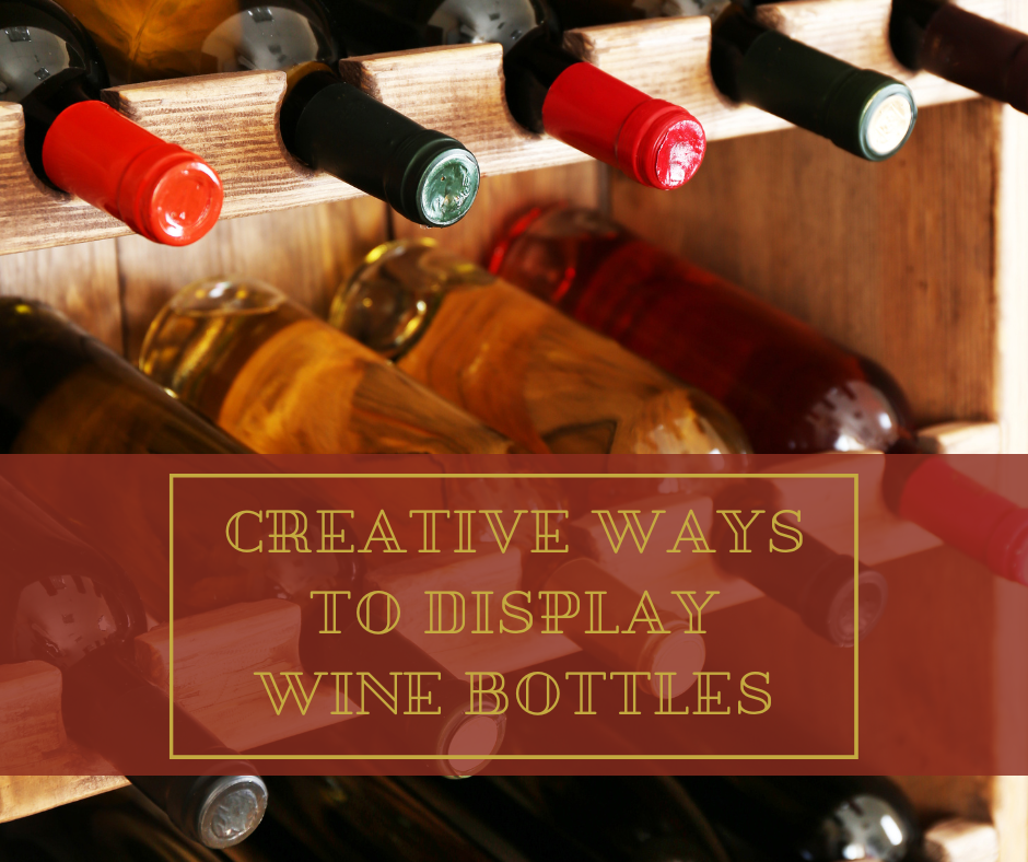 Creative Ways to Display Wine Bottles