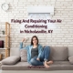 AC Repair Nicholasville KY, Fixing And Repairing Your Air Conditioning Units