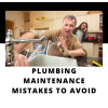 Plumbing Maintenance Mistakes to Avoid