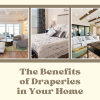 The Benefits of Draperies in Your Home