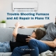 Trouble Shooting Furnace and AC Repair in Plano TX