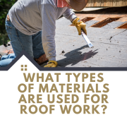 What Types of Materials Are Used for Roof Work?
