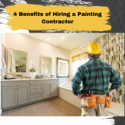 4 Benefits of Hiring a Painting Contractor