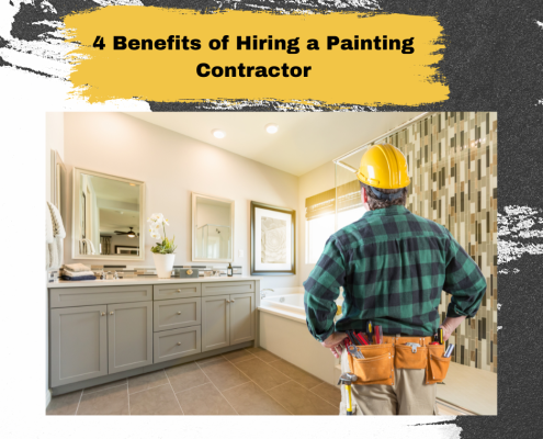 4 Benefits of Hiring a Painting Contractor
