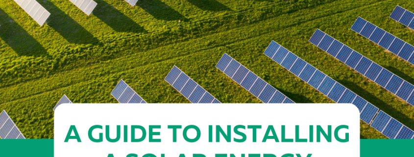 A Guide to Installing a Solar Energy System