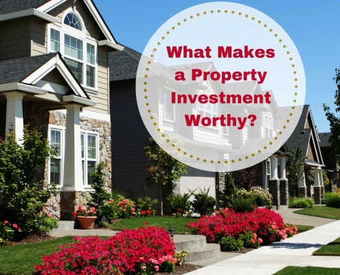 What makes a property investment worthy