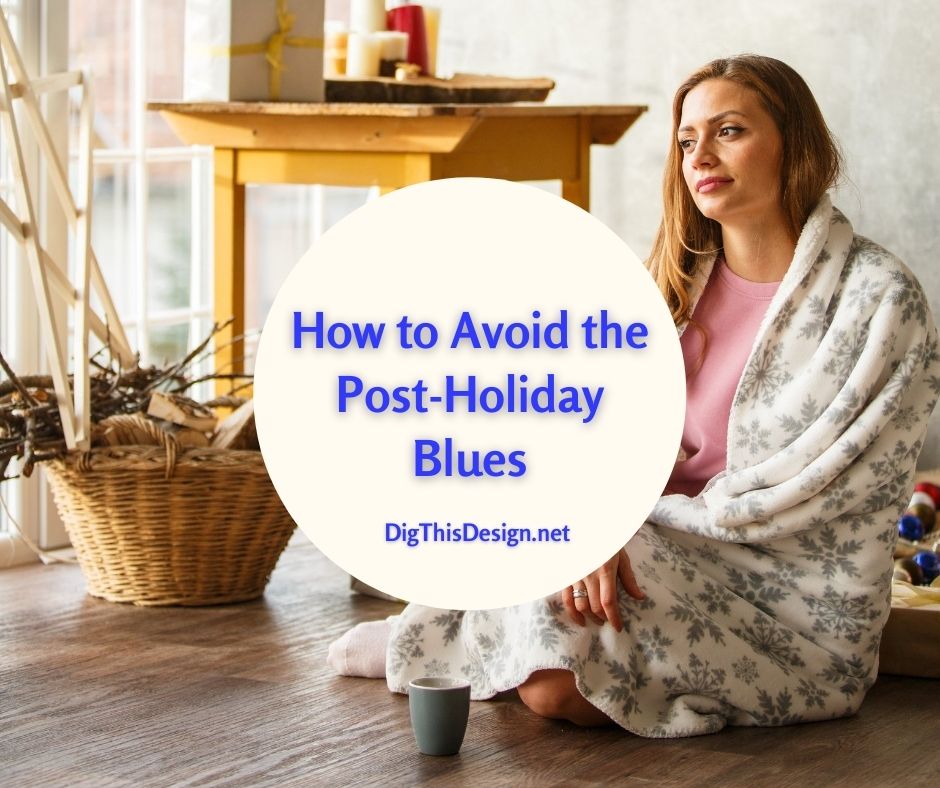 Transition to a New Year, How to Avoid the Post-Holiday Blues