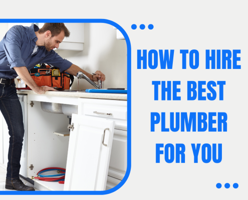 How to Hire the Best Plumber for You