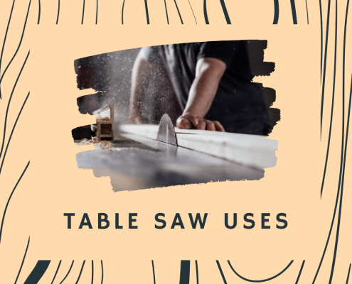 Table Saw Uses