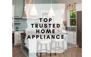 Top Home Appliances You Can Trust