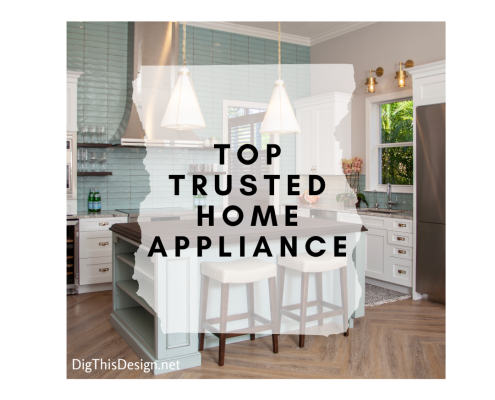 Top Home Appliances You Can Trust