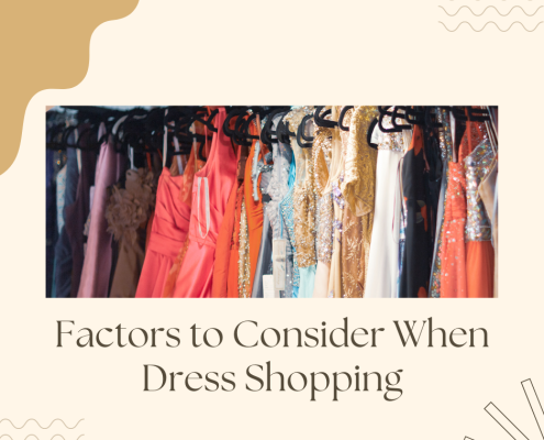Factors to Consider When Dress Shopping