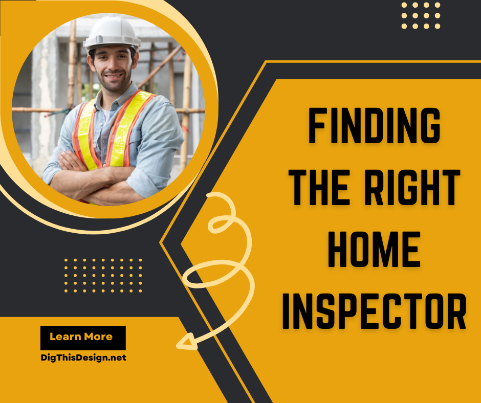 Tips for finding the right home inspector.