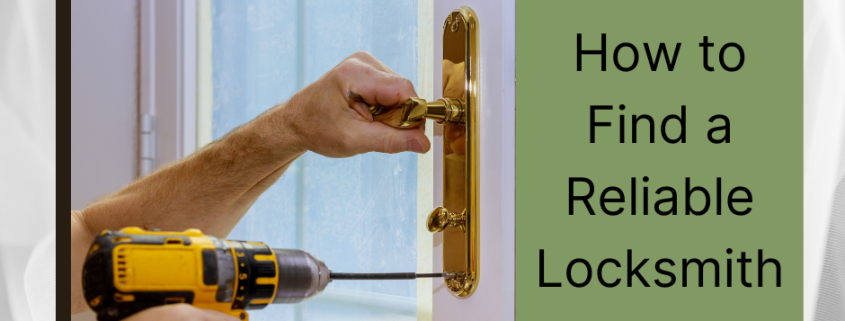 How to Finding a Reliable Locksmith