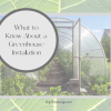 What to Know about a Greenhouse Installation