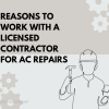 7 Reasons to Work With a Licensed HVAC Contractor for AC Repairs