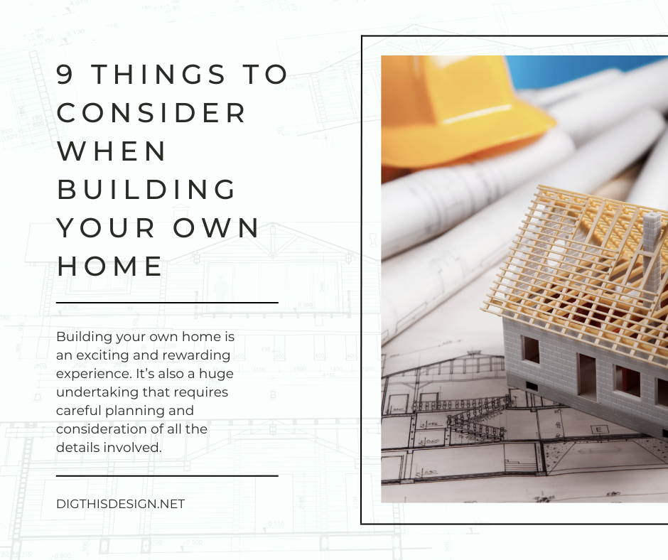 9 Things to Consider When Building Your Own Home