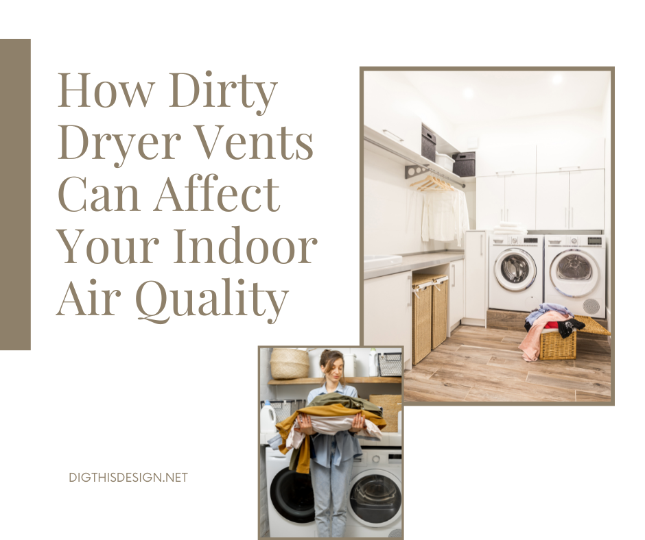 How Dirty Dryer Vents Can Affect Your Indoor Air Quality