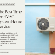 The Best Time for HVAC System Home Service