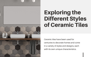 Exploring the Different Styles of Ceramic Tiles