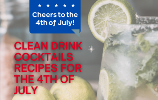 Clean Drink Cocktails for the 4th of July