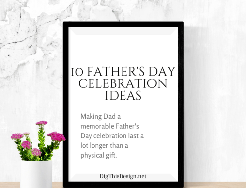 Father’s Day: Ideas to Make Dad Feel Special