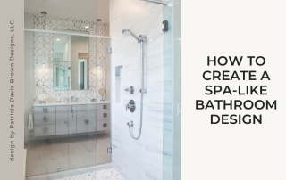 How To Create A Spa-Like Bathroom Design
