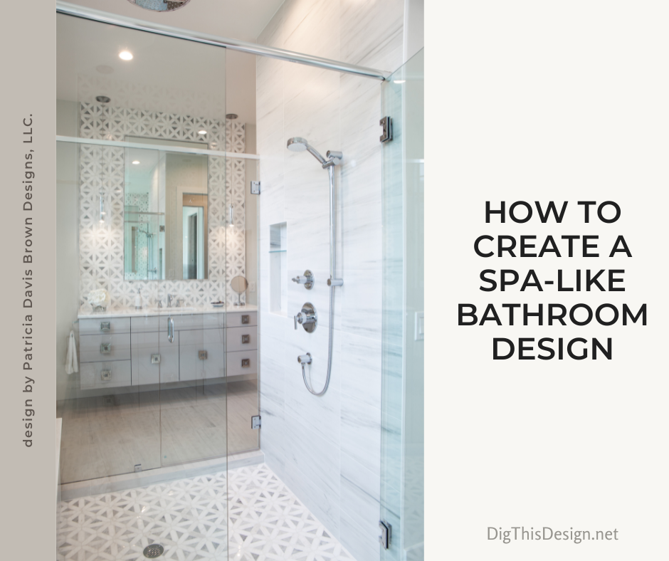 How To Create A Spa-Like Bathroom Design
