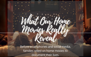 What Our Home Movies Really Reveal