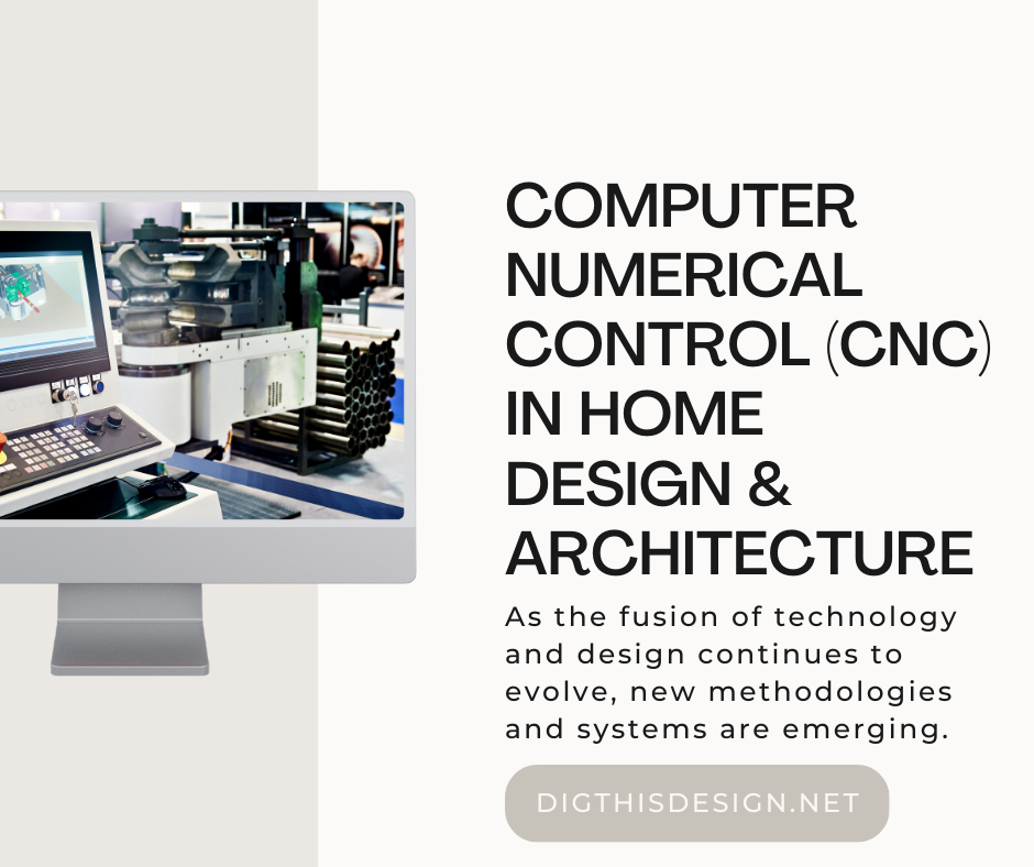 computer numerical control (CNC) in home design & architecture