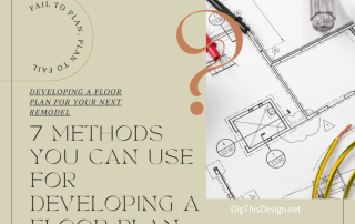 developing a floor plan for your next remodel